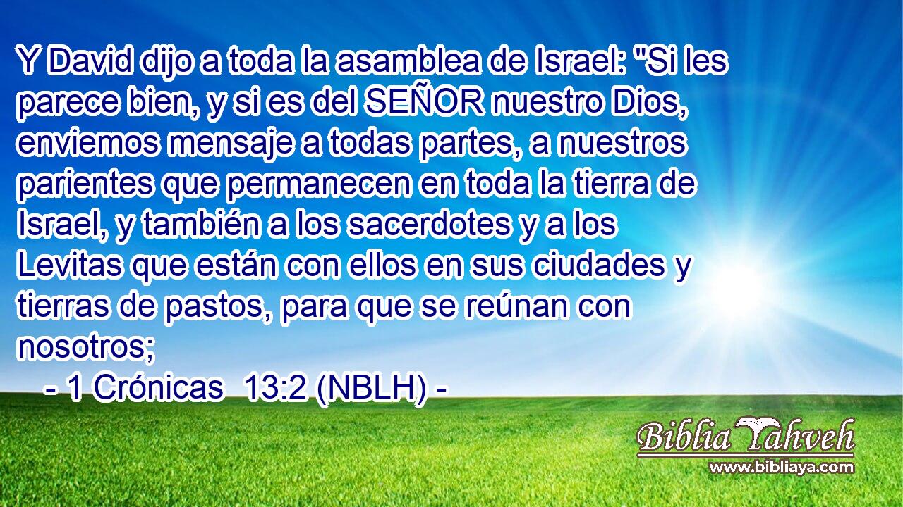  Y David dijo a toda la asamblea de Israel: 