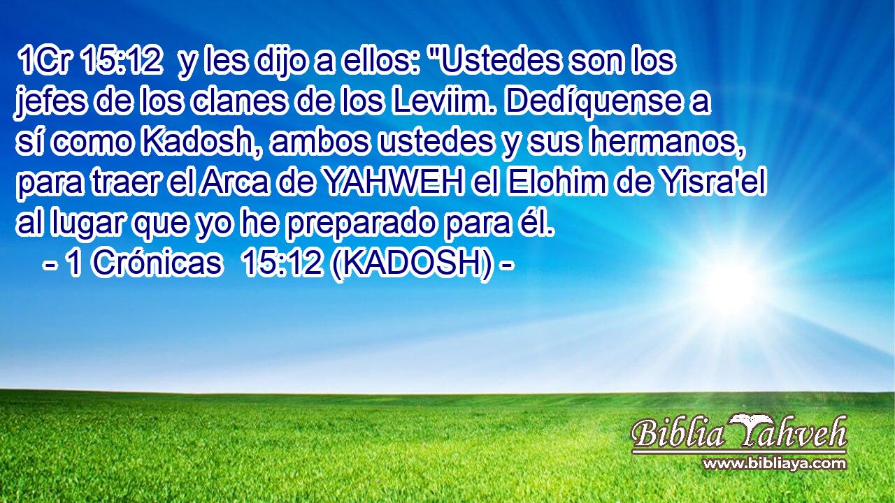  y les dijo a ellos: 