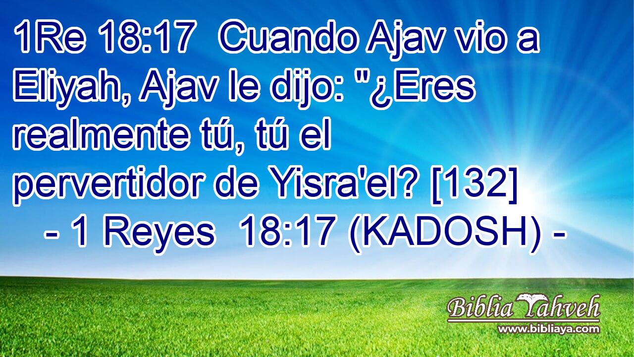  Cuando Ajav vio a Eliyah, Ajav le dijo: 