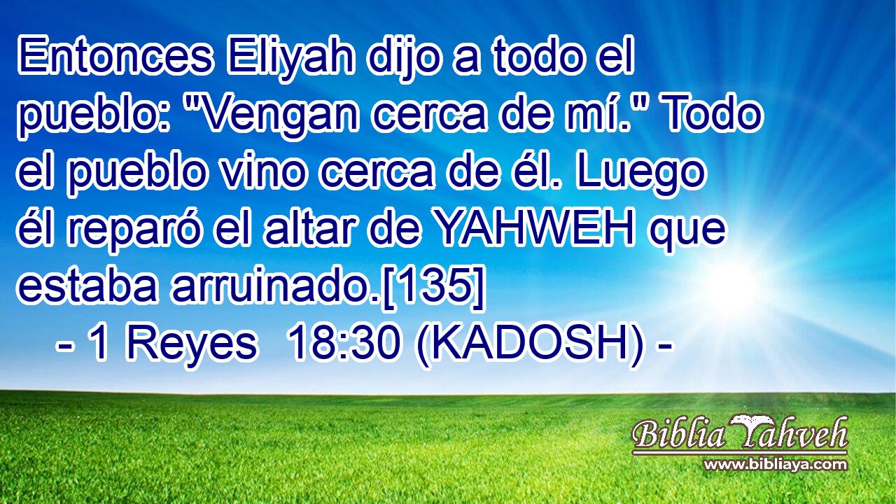  Entonces Eliyah dijo a todo el pueblo: 