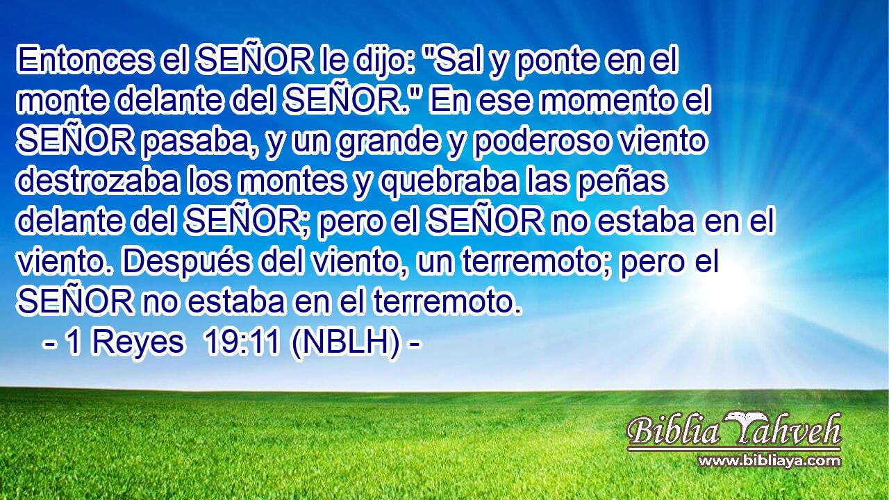  Entonces el SEÑOR le dijo: 