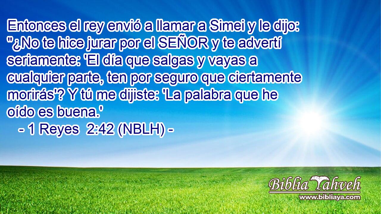  Entonces el rey envió a llamar a Simei y le dijo: 