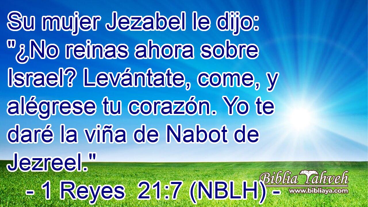  Su mujer Jezabel le dijo: 