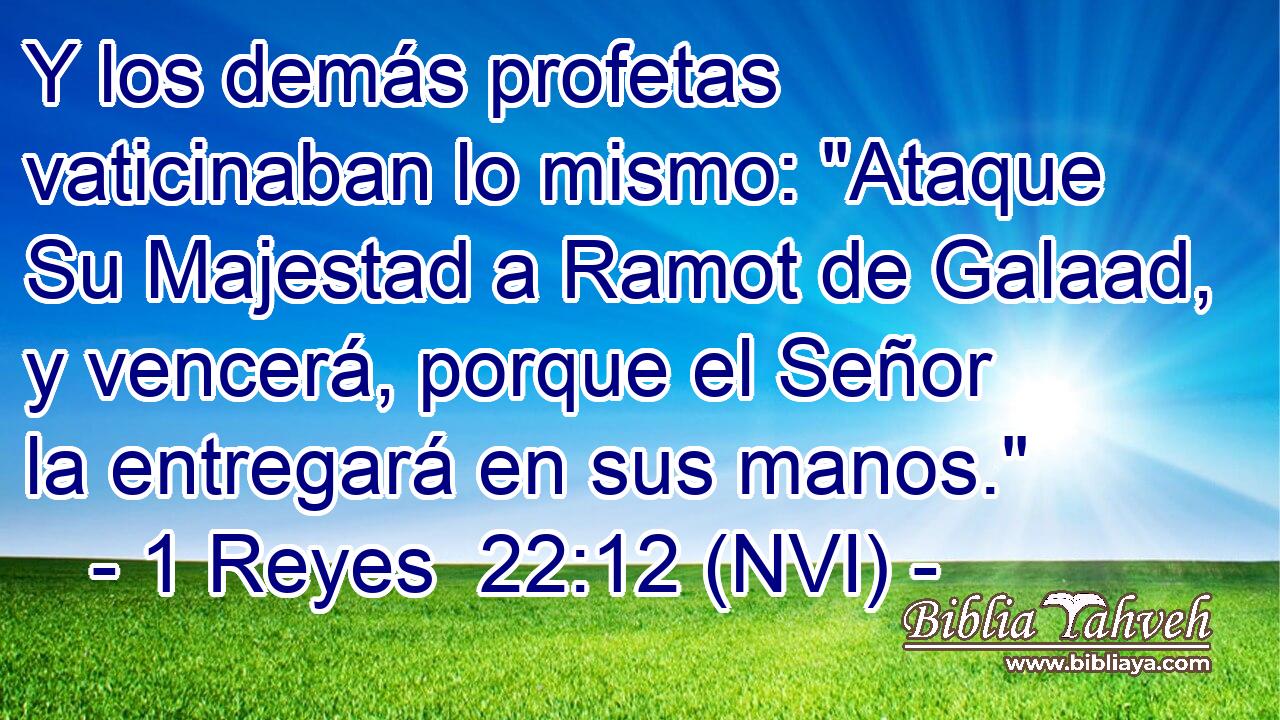  Y los demás profetas vaticinaban lo mismo: 