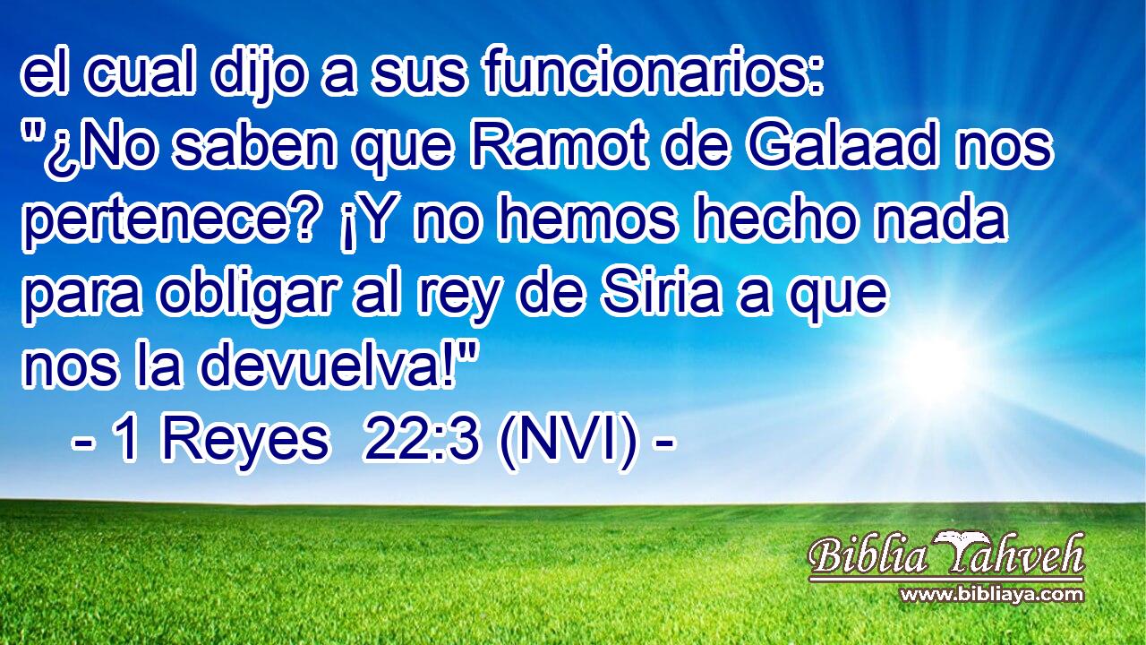 el cual dijo a sus funcionarios: 
