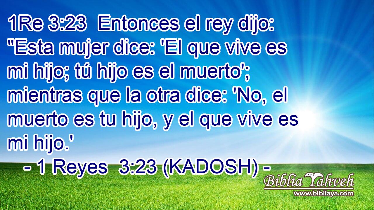  Entonces el rey dijo: 