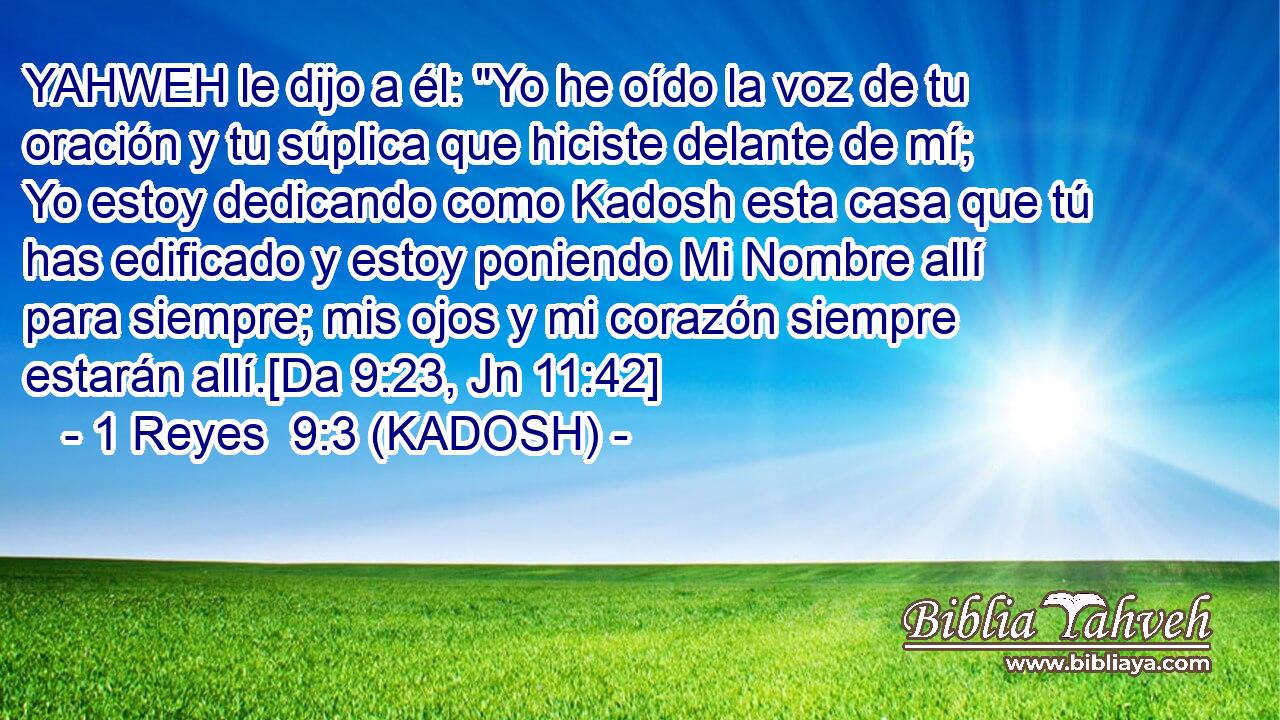  YAHWEH le dijo a él: 