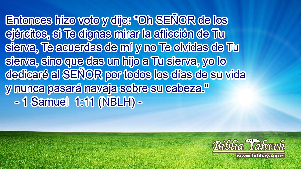  Entonces hizo voto y dijo: 