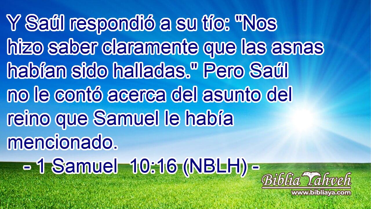  Y Saúl respondió a su tío: 