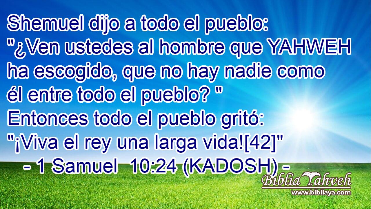  Shemuel dijo a todo el pueblo: 