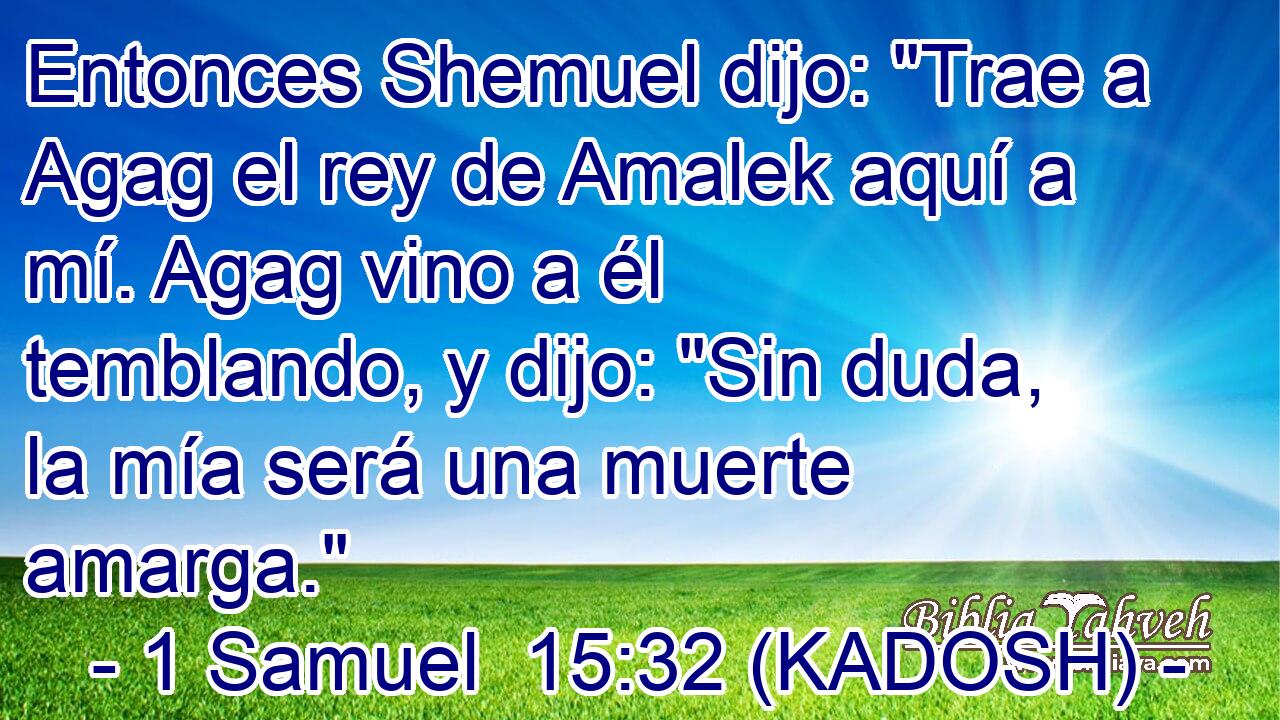  Entonces Shemuel dijo: 