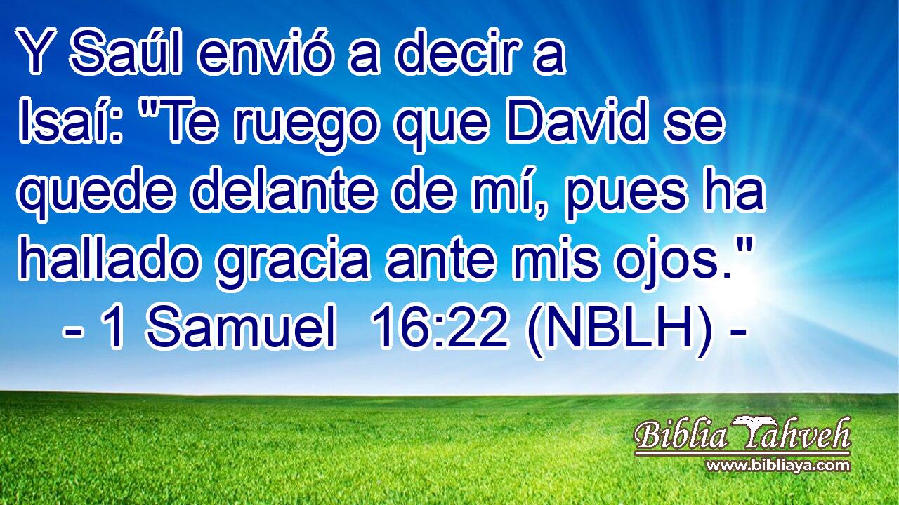  Y Saúl envió a decir a Isaí: 