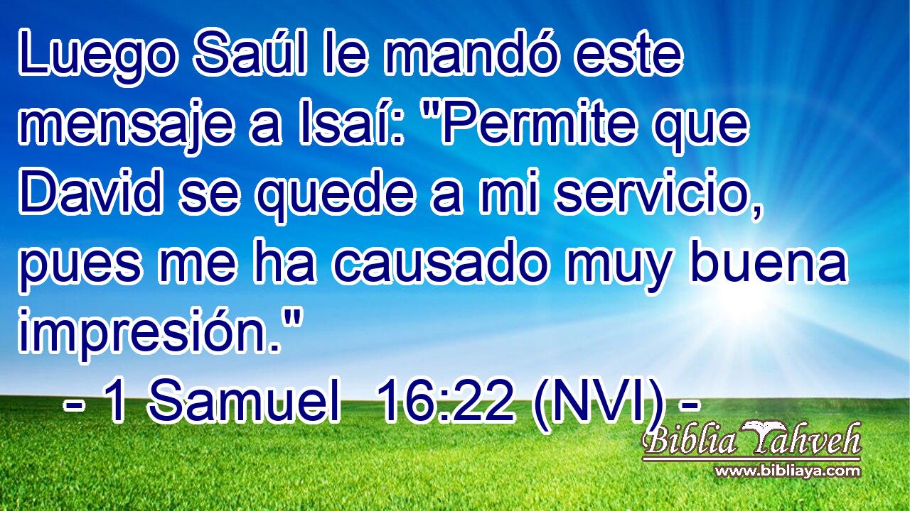  Luego Saúl le mandó este mensaje a Isaí: 