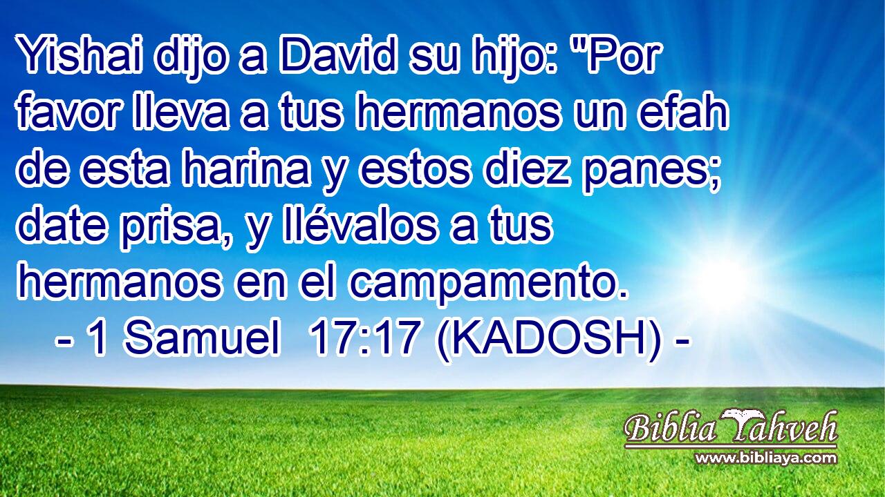  Yishai dijo a David su hijo: 
