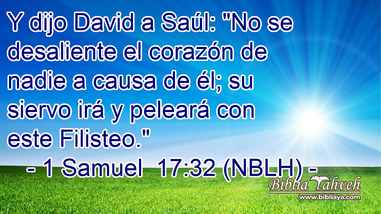  Y dijo David a Saúl: 