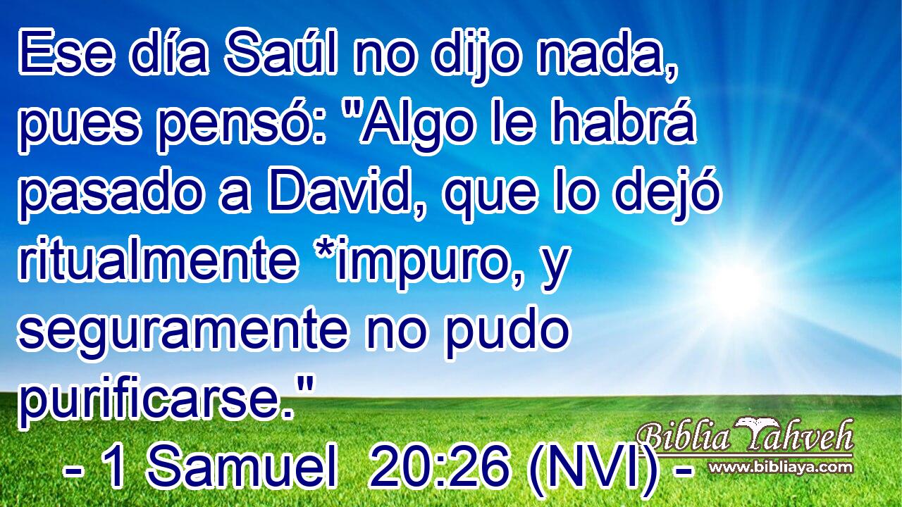  Ese día Saúl no dijo nada, pues pensó: 