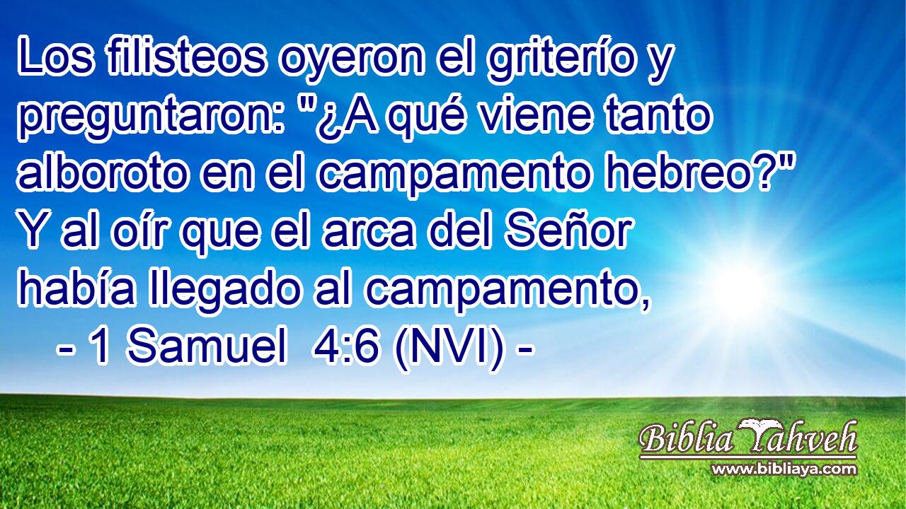  Los filisteos oyeron el griterío y preguntaron: 