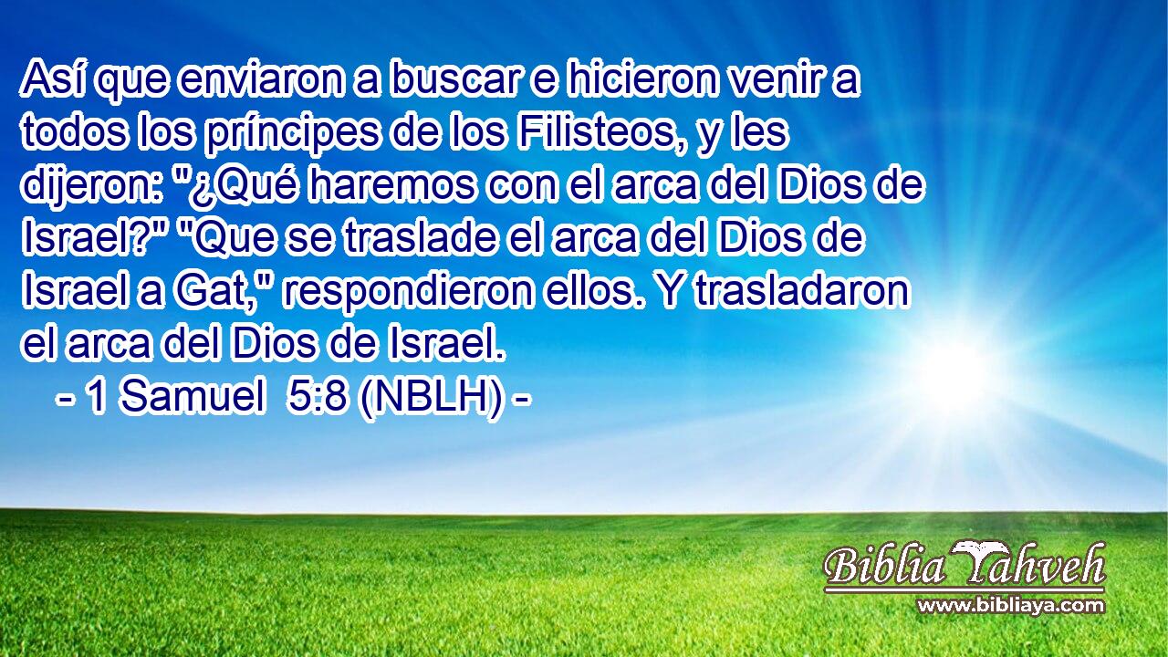  Así que enviaron a buscar e hicieron venir a todos los príncipes de los Filisteos, y les dijeron: 