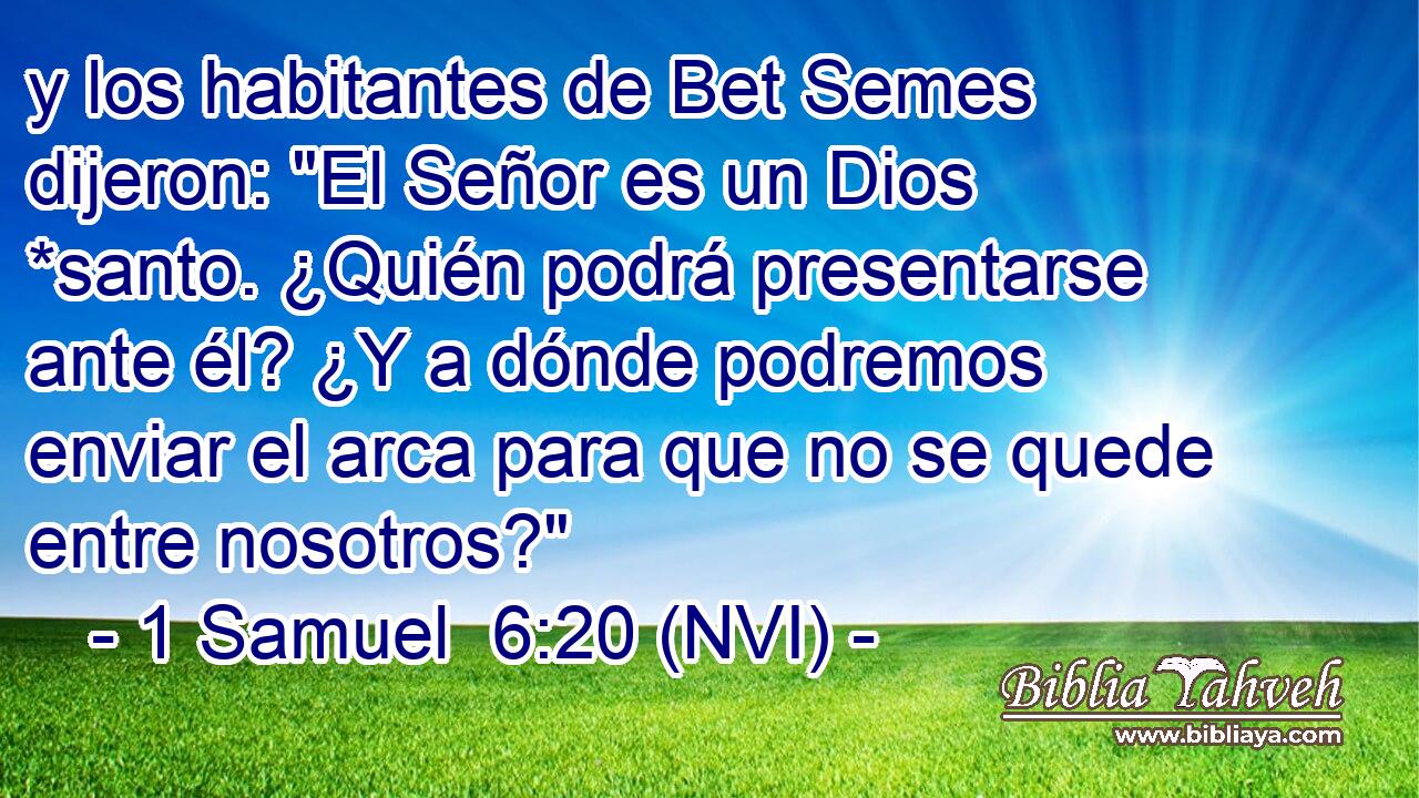  y los habitantes de Bet Semes dijeron: 