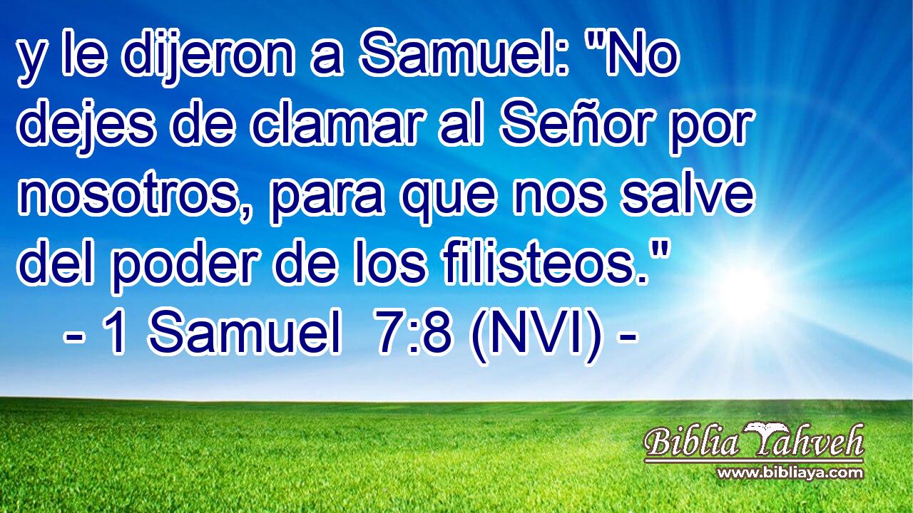  y le dijeron a Samuel: 