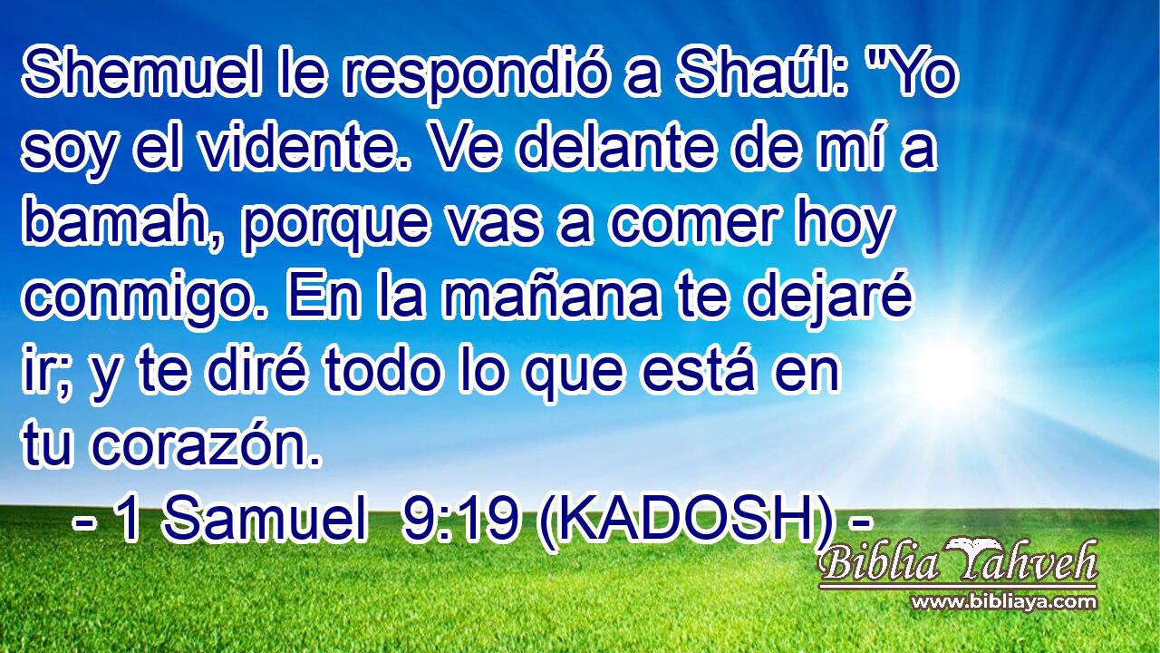  Shemuel le respondió a Shaúl: 