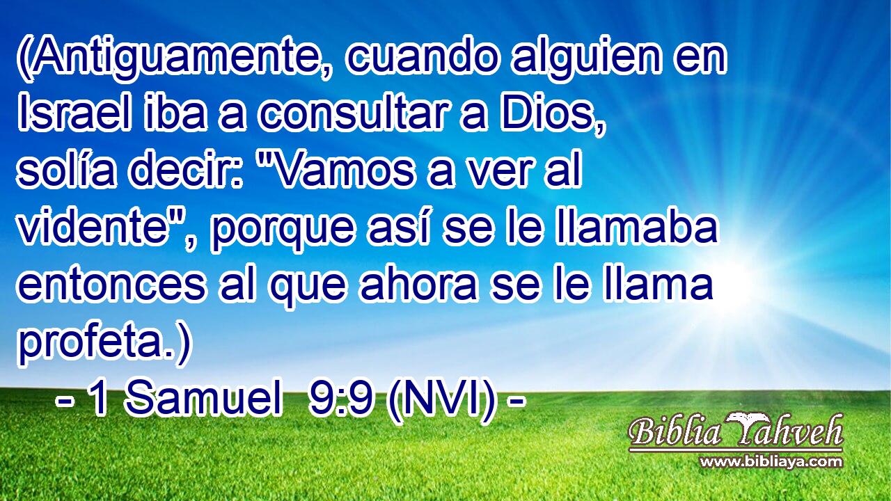  (Antiguamente, cuando alguien en Israel iba a consultar a Dios, solía decir: 
