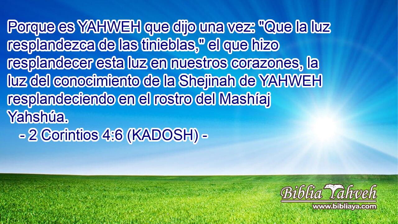  Porque es YAHWEH que dijo una vez: 