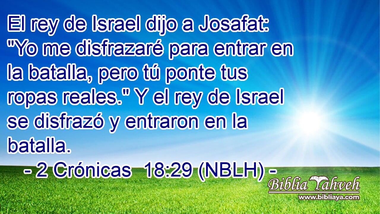 El rey de Israel dijo a Josafat: 