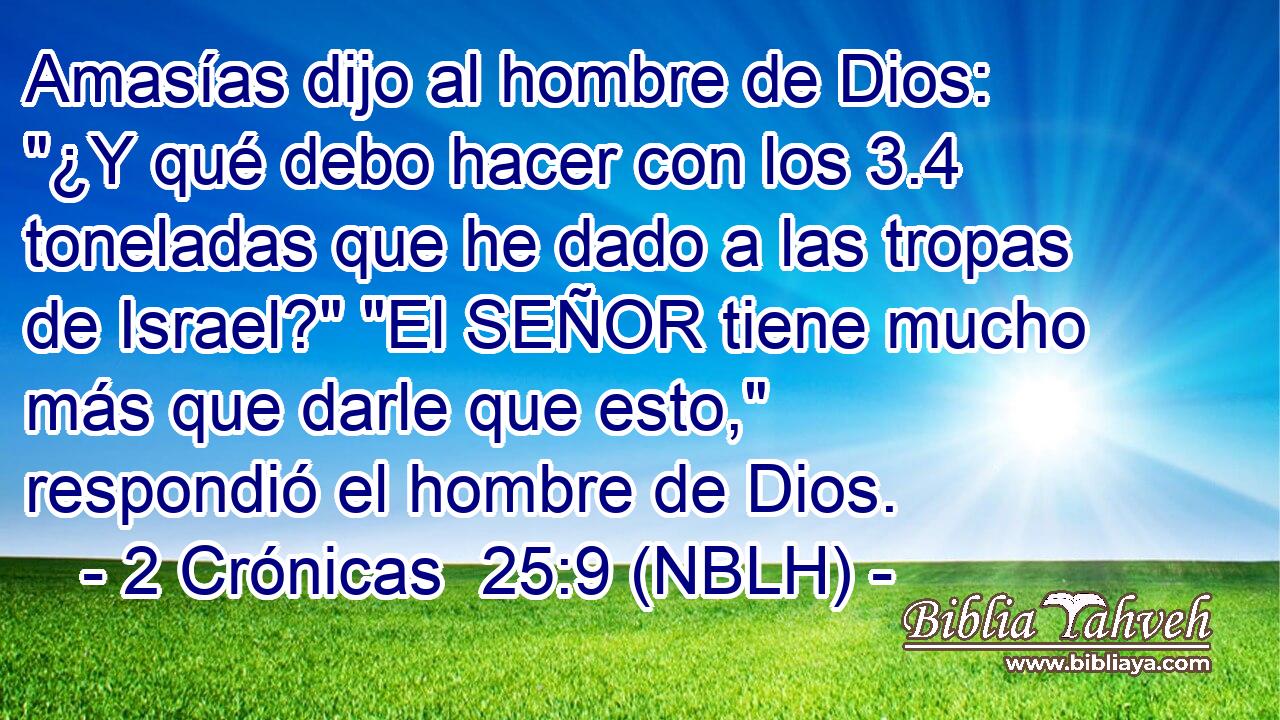  Amasías dijo al hombre de Dios: 