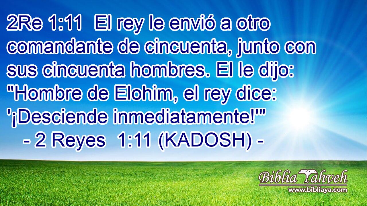  El rey le envió a otro comandante de cincuenta, junto con sus cincuenta hombres. El le dijo: 