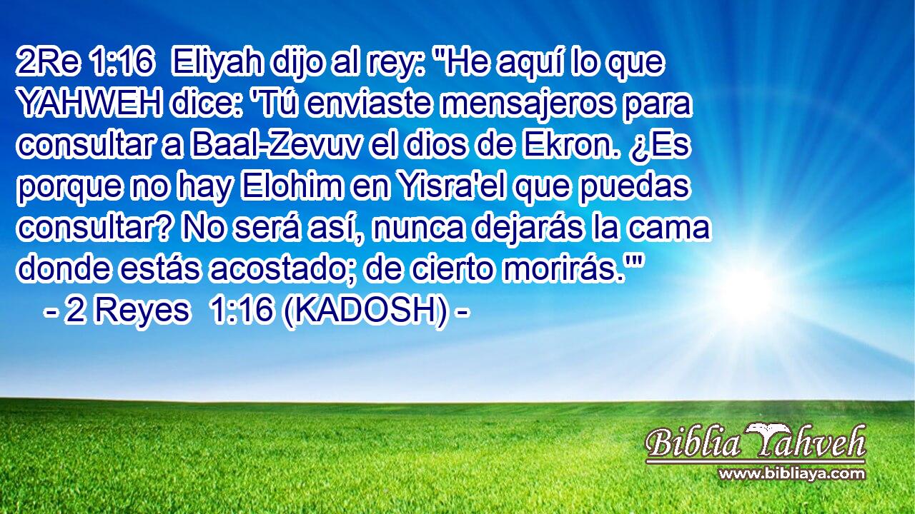  Eliyah dijo al rey: 