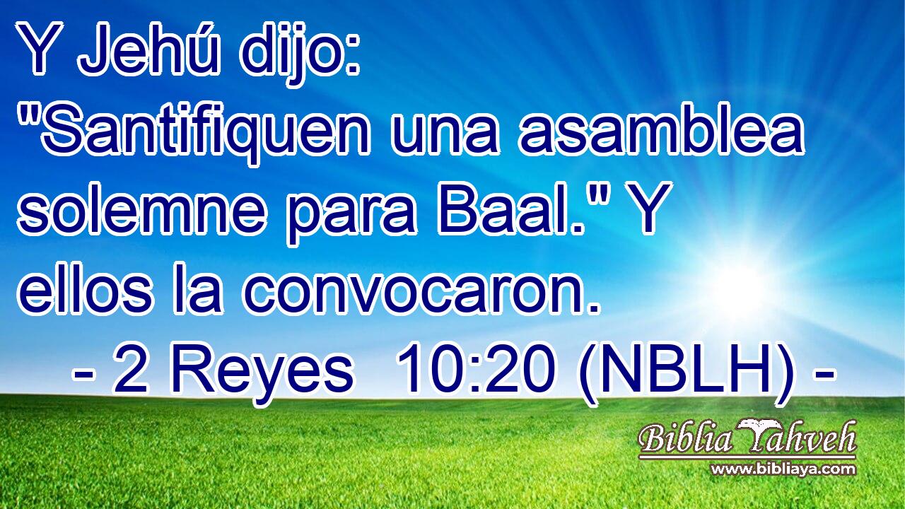  Y Jehú dijo: 