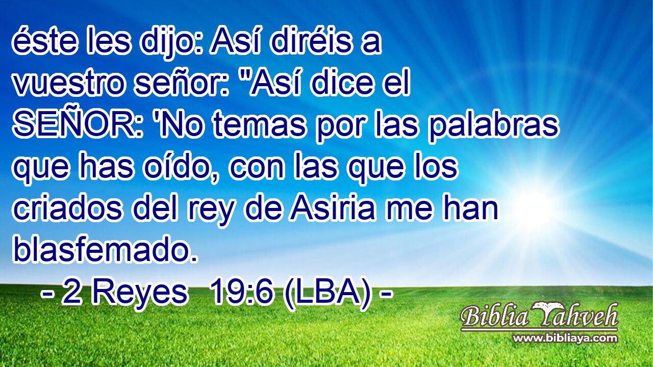 éste les dijo: Así diréis a vuestro señor: 