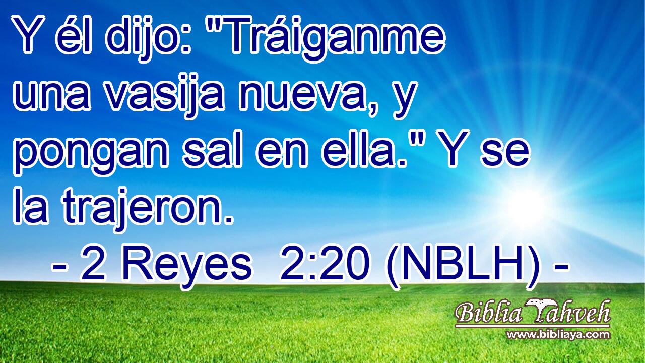  Y él dijo: 