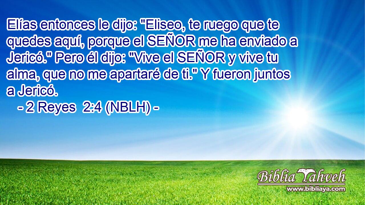  Elías entonces le dijo: 