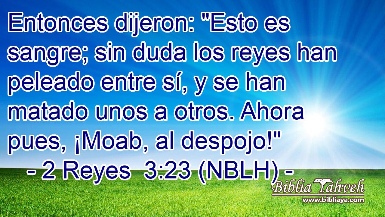  Entonces dijeron: 