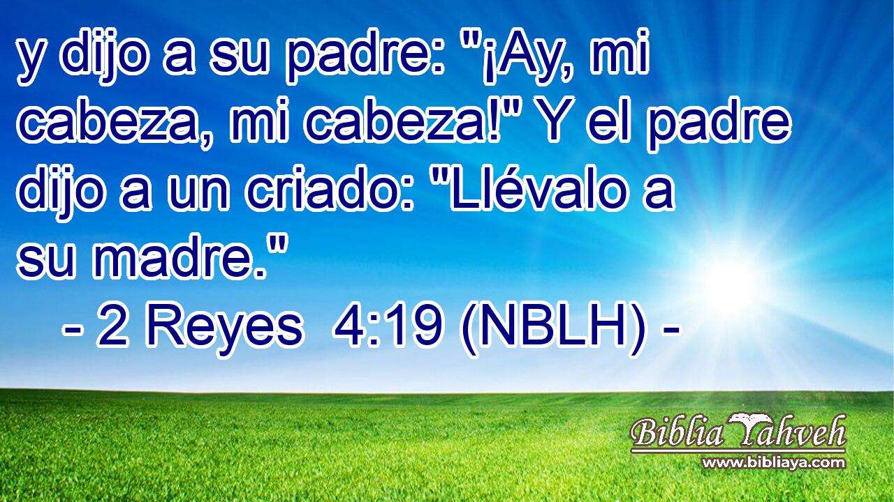  y dijo a su padre: 