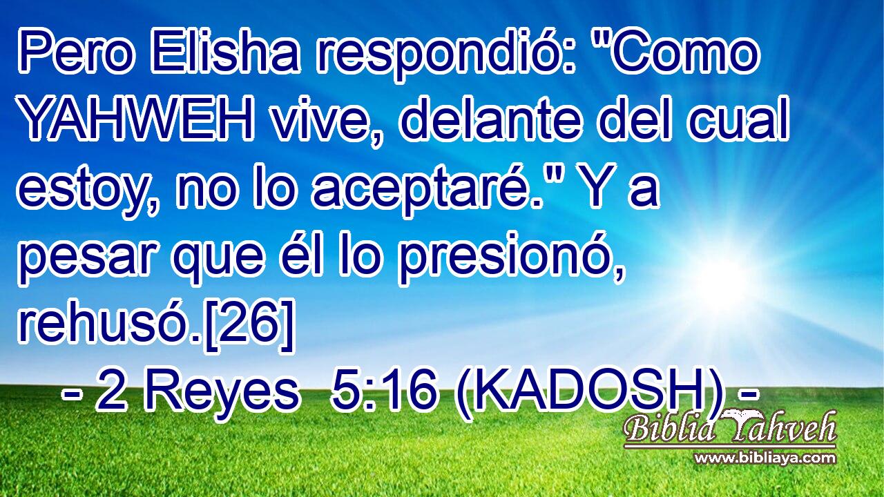 Pero Elisha respondió: 
