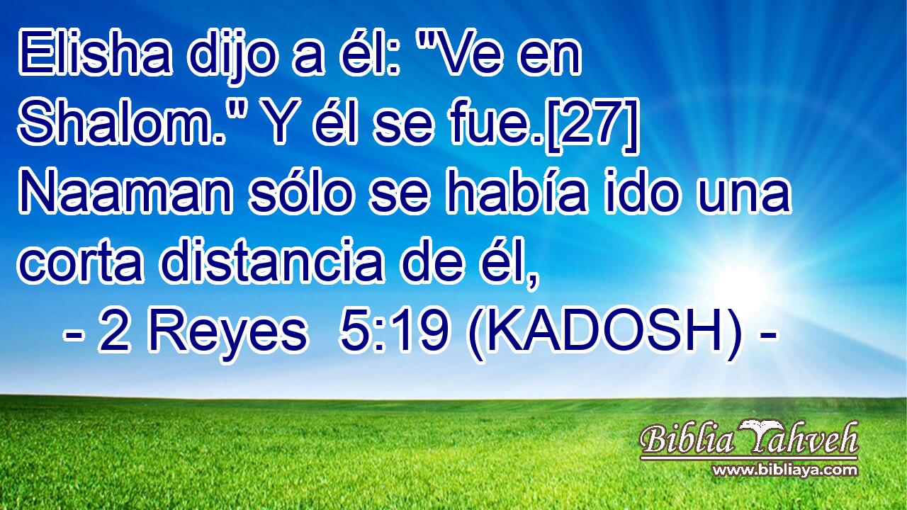  Elisha dijo a él: 