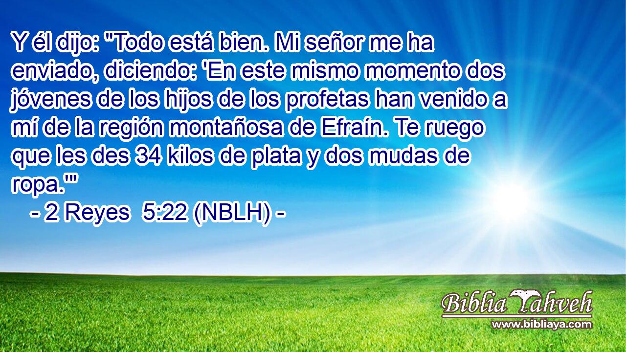 Y él dijo: 