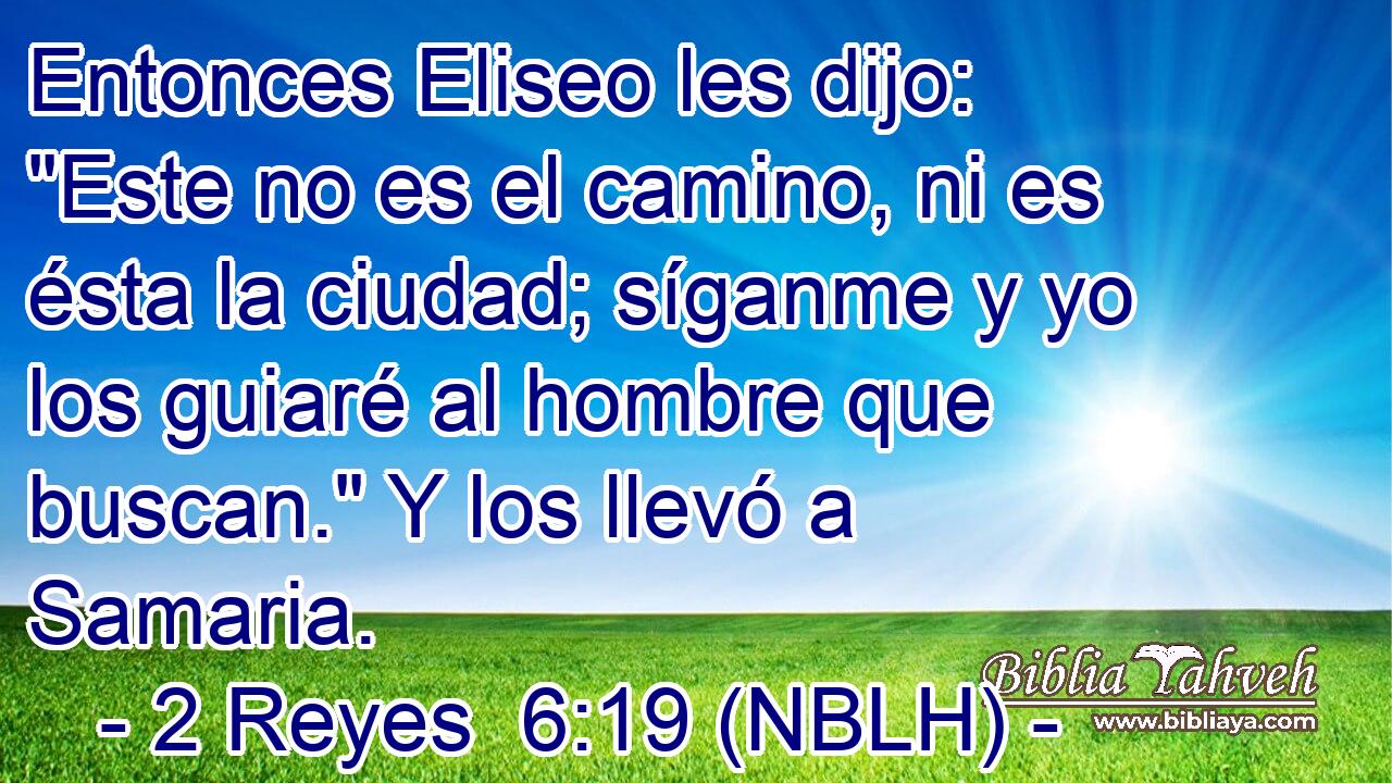  Entonces Eliseo les dijo: 