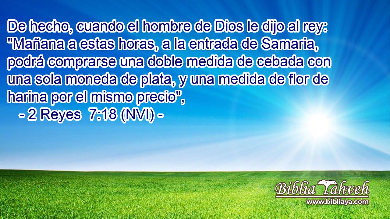  De hecho, cuando el hombre de Dios le dijo al rey: 