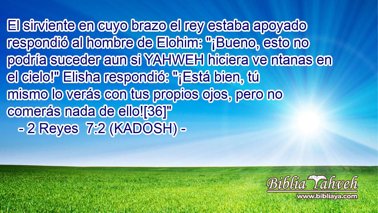  El sirviente en cuyo brazo el rey estaba apoyado respondió al hombre de Elohim: 