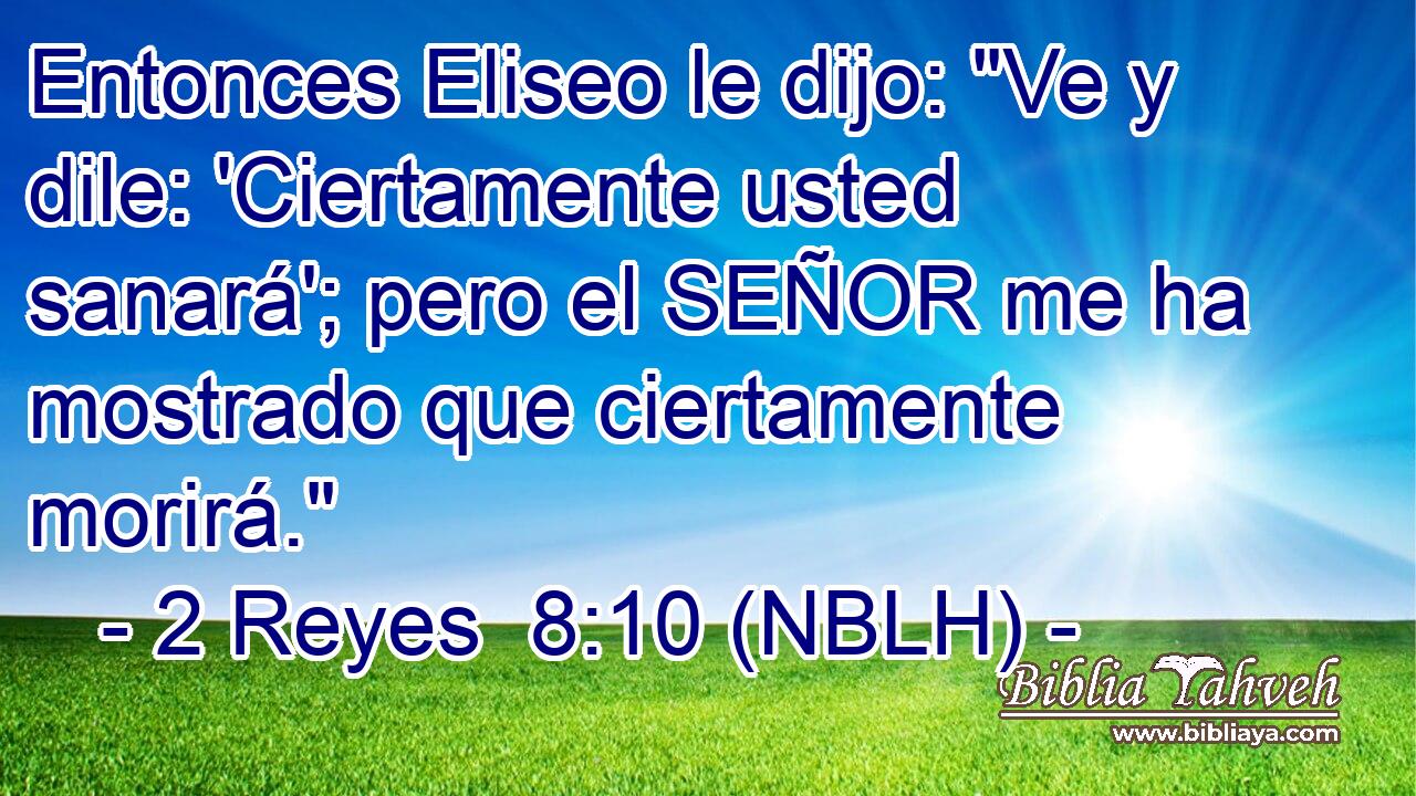  Entonces Eliseo le dijo: 