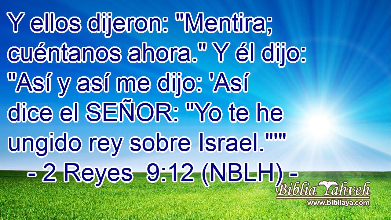  Y ellos dijeron: 