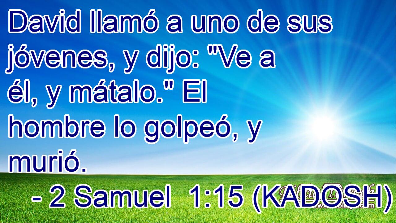  David llamó a uno de sus jóvenes, y dijo: 