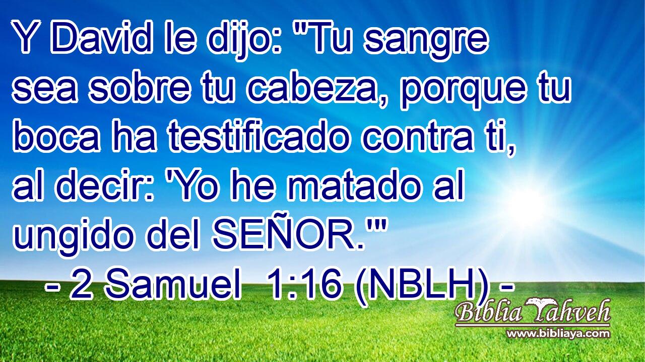  Y David le dijo: 