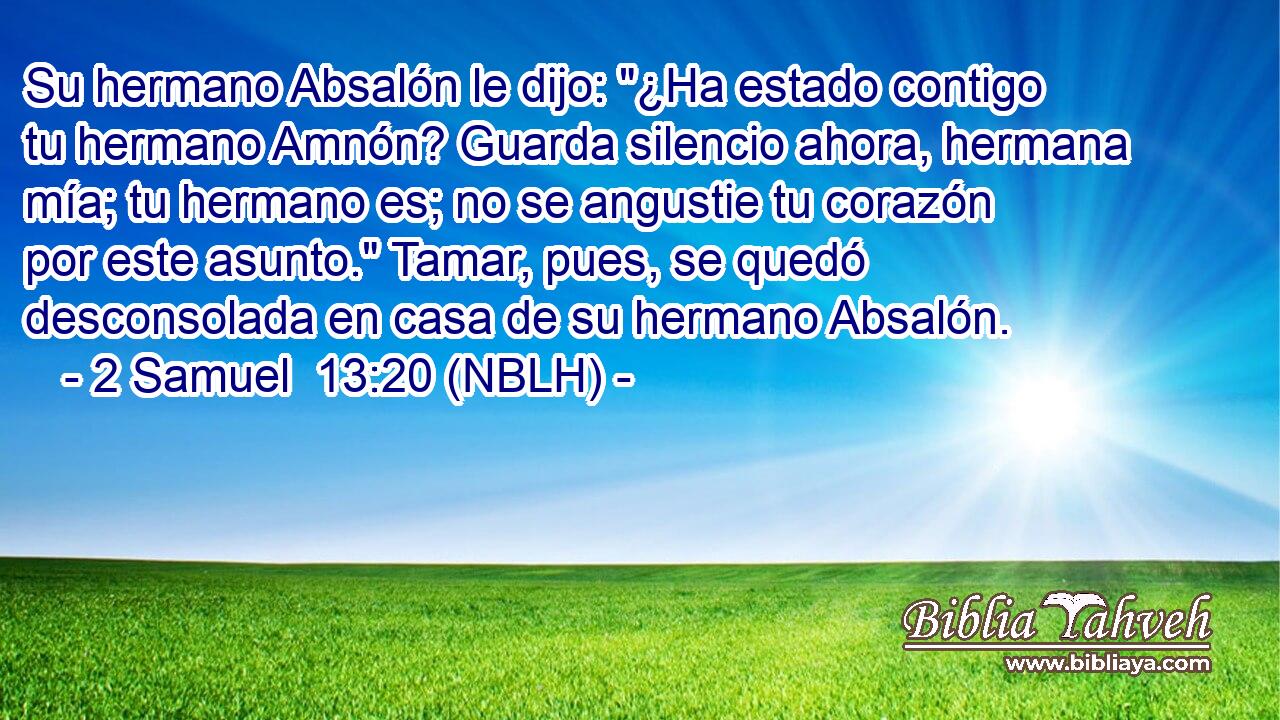  Su hermano Absalón le dijo: 