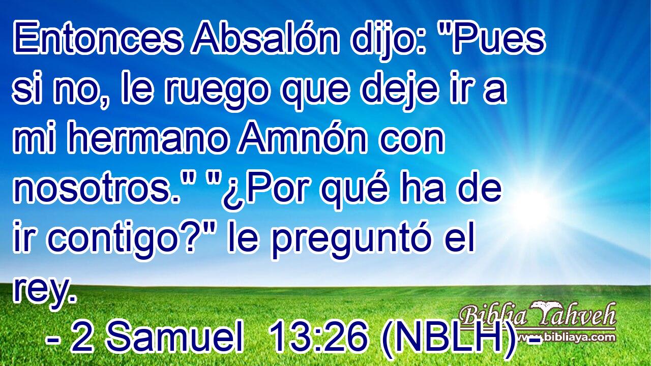  Entonces Absalón dijo: 
