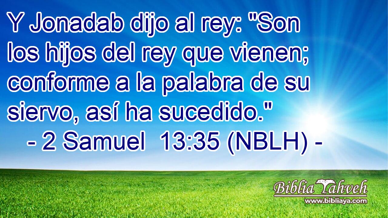  Y Jonadab dijo al rey: 